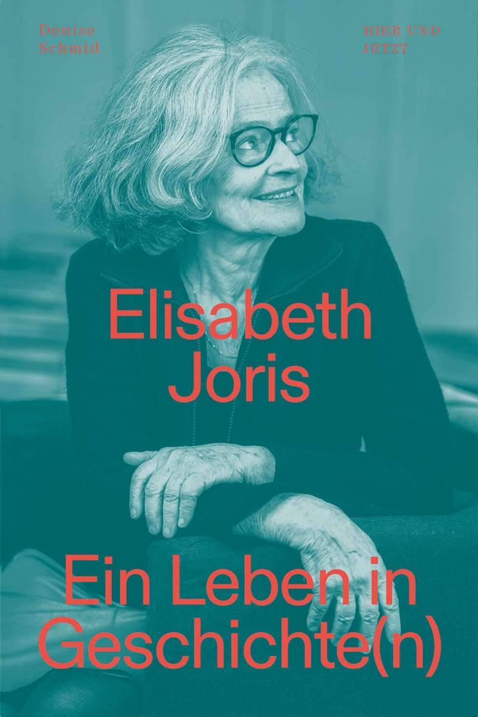 Elisabeth Joris | Ausschnitt Buchcover «Elisabeth Joris. Ein Leben in Geschichte(n)» erschienen im Verlag Hier und Jetzt