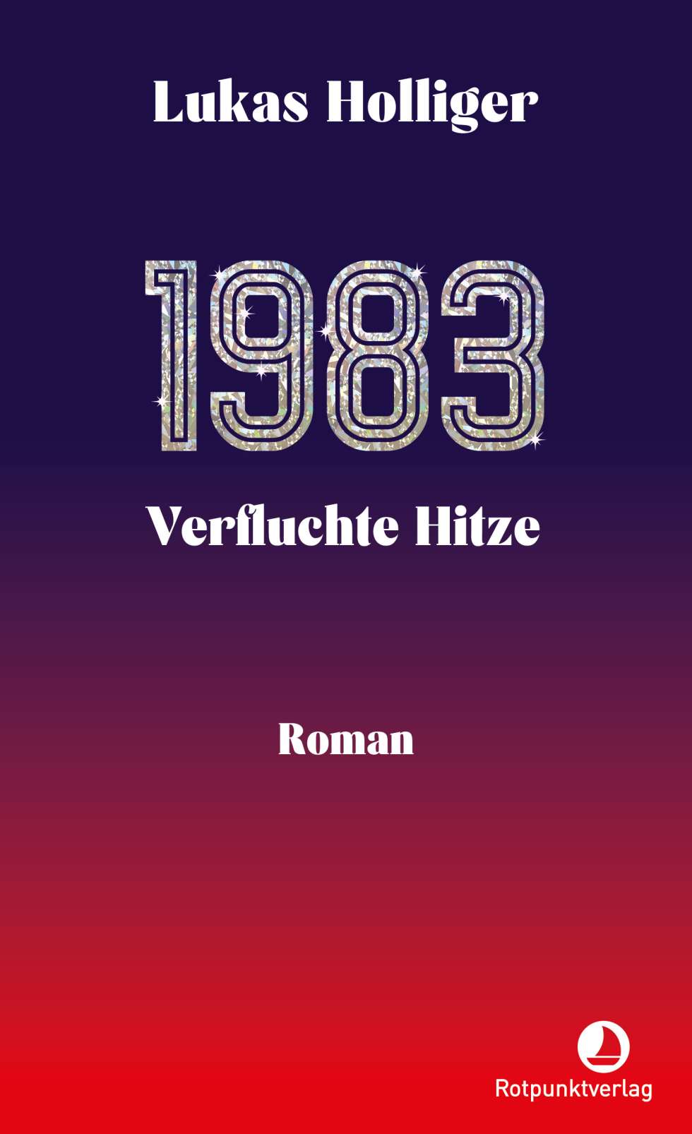 1983. Verfluchte Hitze